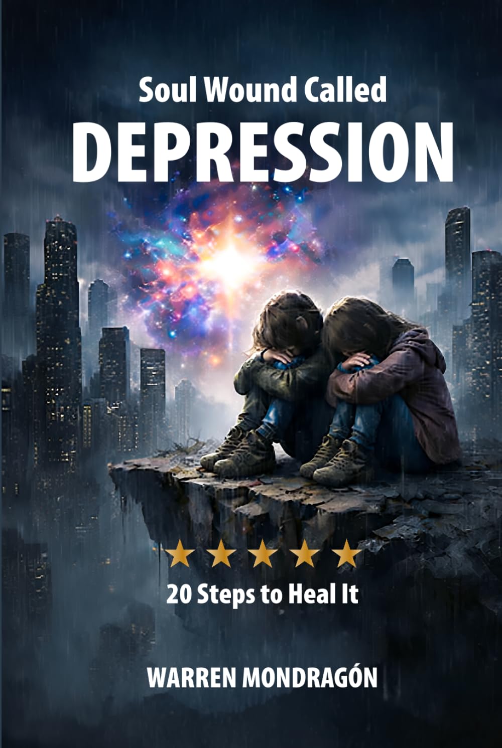 Soul Wound Called DEPRESSION: 20 steps to heal it
