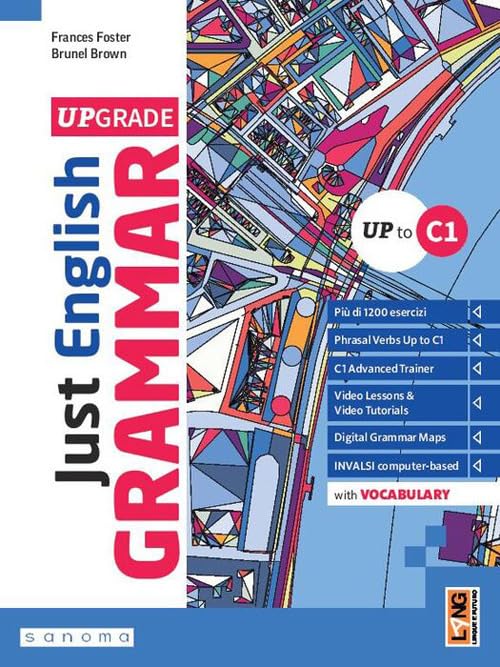 Just English Grammar Upgrade.Up to C1. With Just English Vocabulary Up to C1. Per le Scuole superiori. Con e-book. Con espansione online