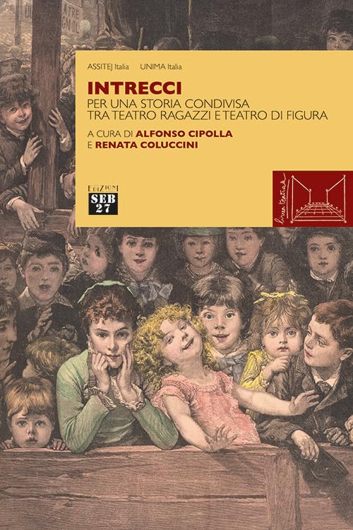 Intrecci. Per una storia condivisa tra teatro ragazzi e teatro di figur