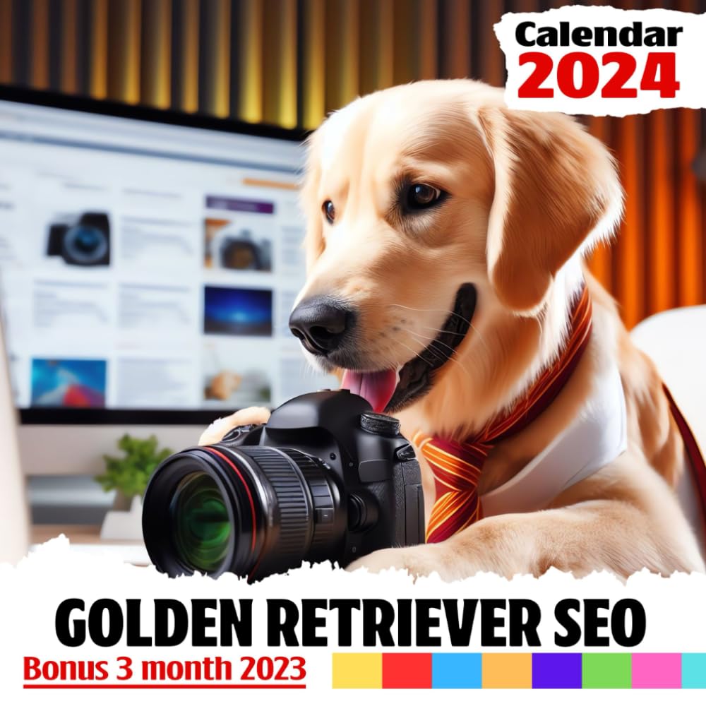 Golden Retriever SEO Calender 2024: Jan 2024 to Dec 2024, Bonus 3 Months last 2023, 15 Months of Bulldog News Writer's Pursuit for, Thick & Sturdy ... Major US Holidays, Kalendar, Calendrier