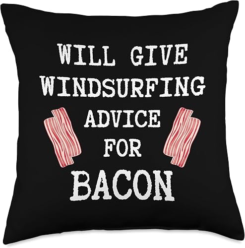 Windsurfing Gifts Windsurfer Gear Windsurf Board Advice for Bacon Water Sports Funny Windsurfing Throw Pillow, 18x18, Multicolor