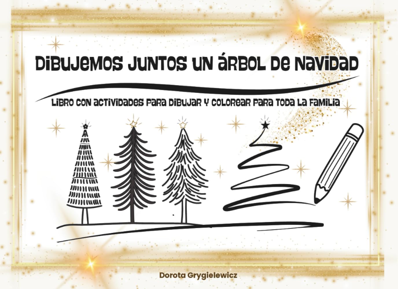 Dibujemos juntos un árbol de Navidad, libro con actividades para dibujar y colorear para toda la familia: Libro de actividades de dibujo para que la ... de Navidad, Cómo dibujar un árbol de Navidad