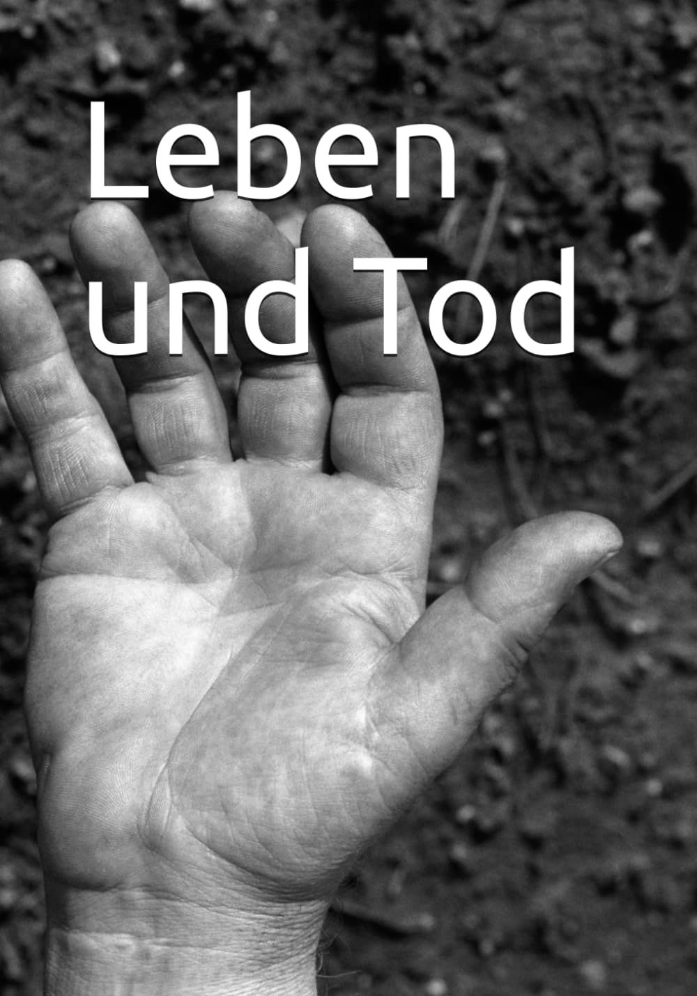 Leben und Tod