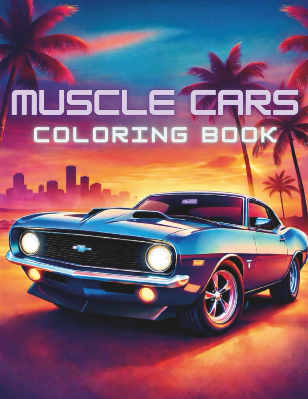 Muscle Cars Coloring Book: 40 Muscle Car Coloring Pages For Relaxation, Ideal For Car Enthusiasts of All Ages