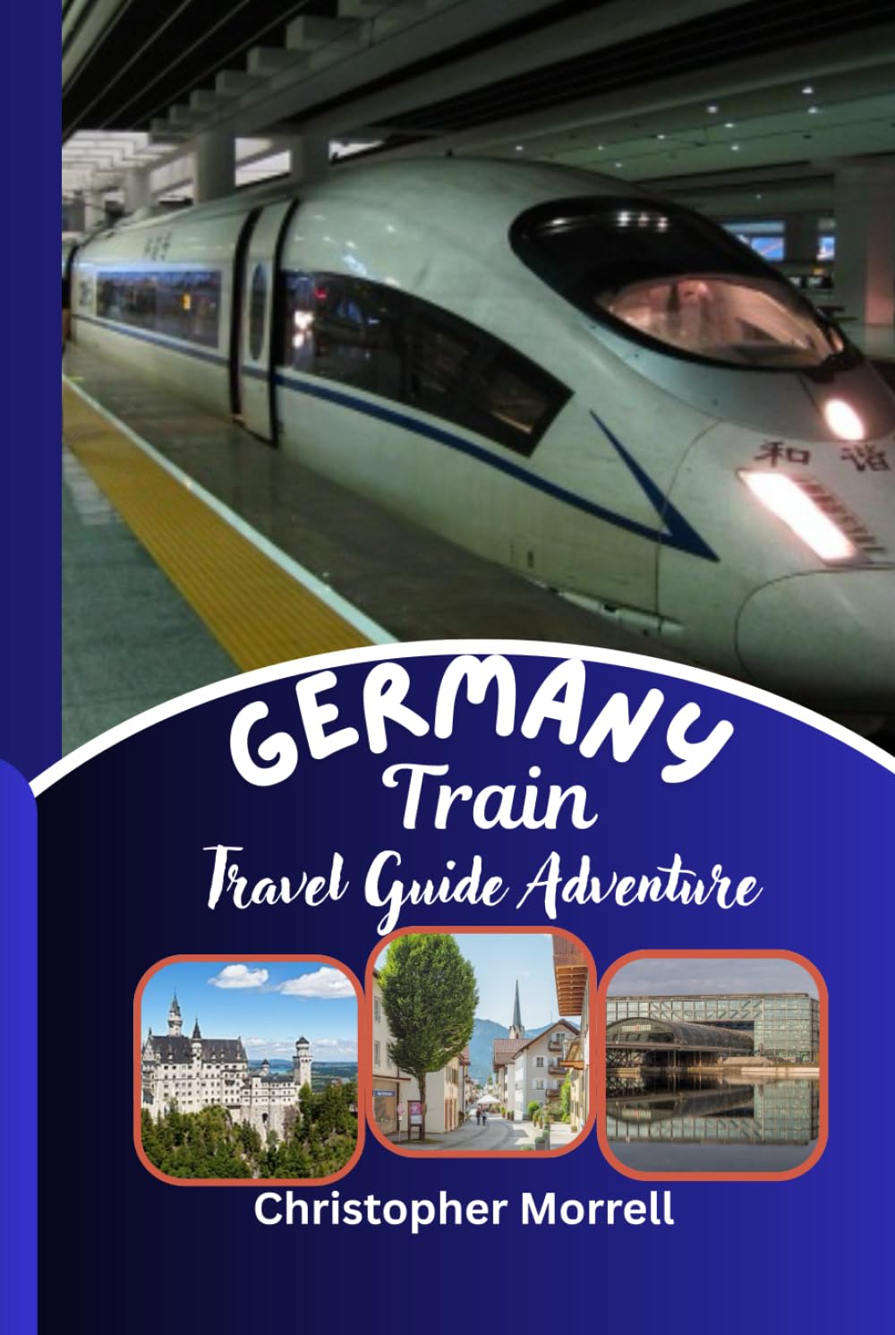 Germany Train Travel Guide Adventure: Discover Scenic Routes, Smart Rail Pass Strategies, Curated Itineraries, and Europe’s Must-See Destinations