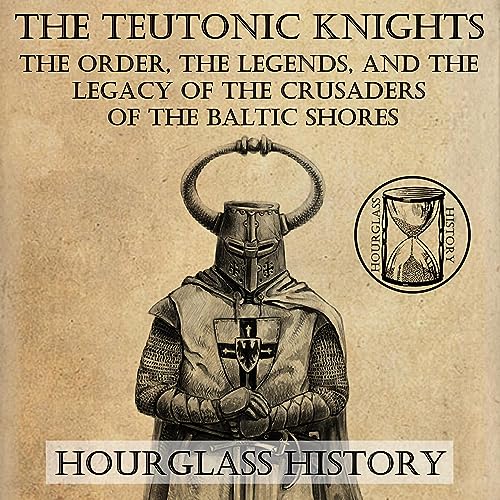 Amazon.com: The Teutonic Knights: The Order, the Legends, and the ...
