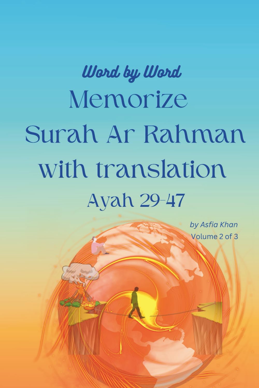 Word by Word Memorize Surah Ar Rahman Ayah 29-47: Islamic Book for Children