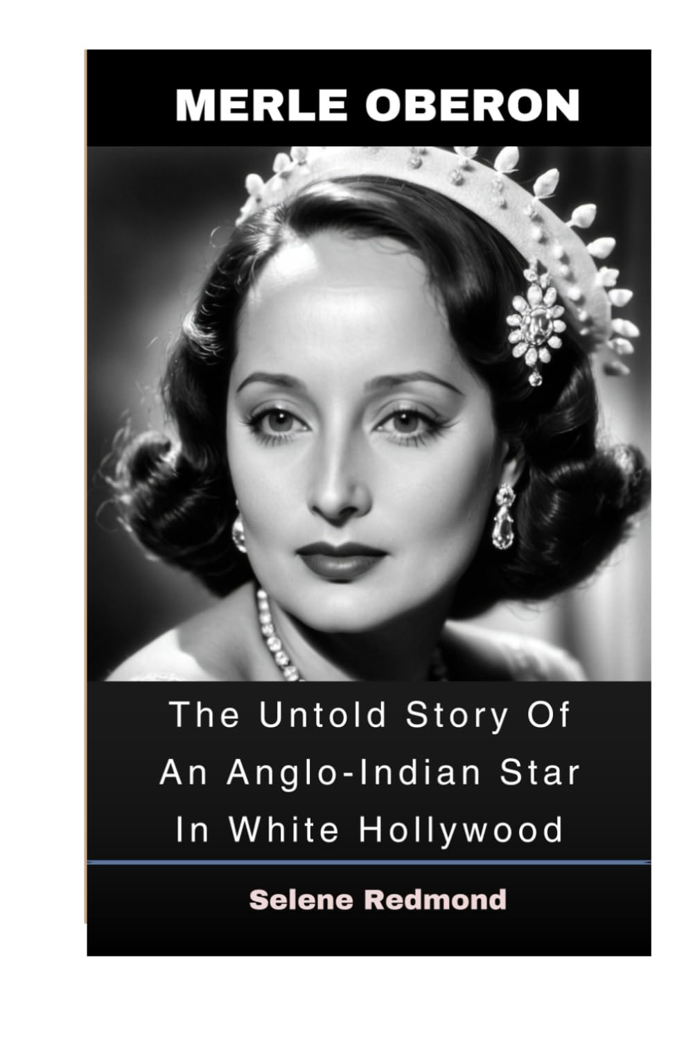 Merle Oberon: The Untold Story Of An Anglo-Indian Star In White Hollywood
