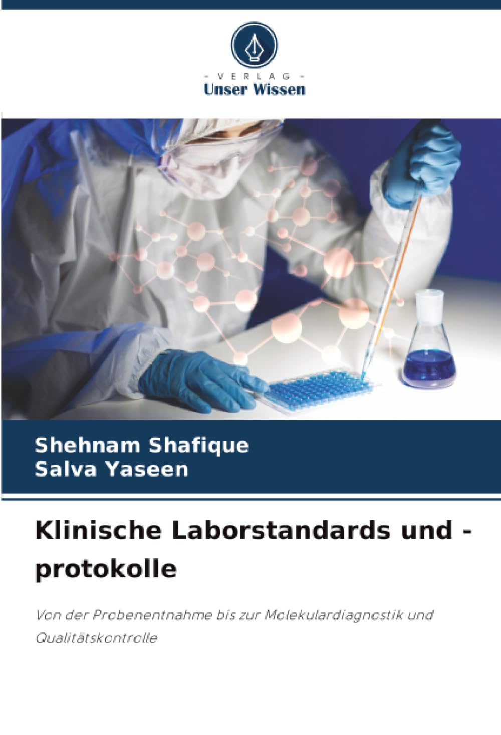 Klinische Laborstandards und -protokolle: Von der Probenentnahme bis zur Molekulardiagnostik und Qualitätskontrolle