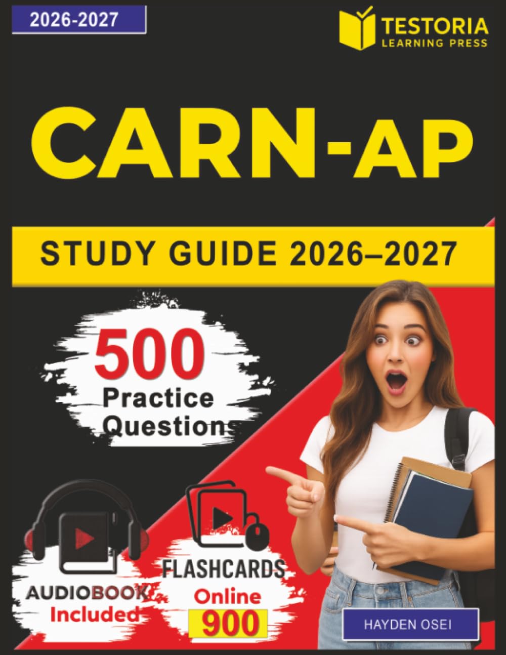 CARN-AP Study Guide 2026–2027: Certified Addictions Registered Nurse–Advanced Practice Exam Guide with 500 Realistic Practice Questions and Detailed