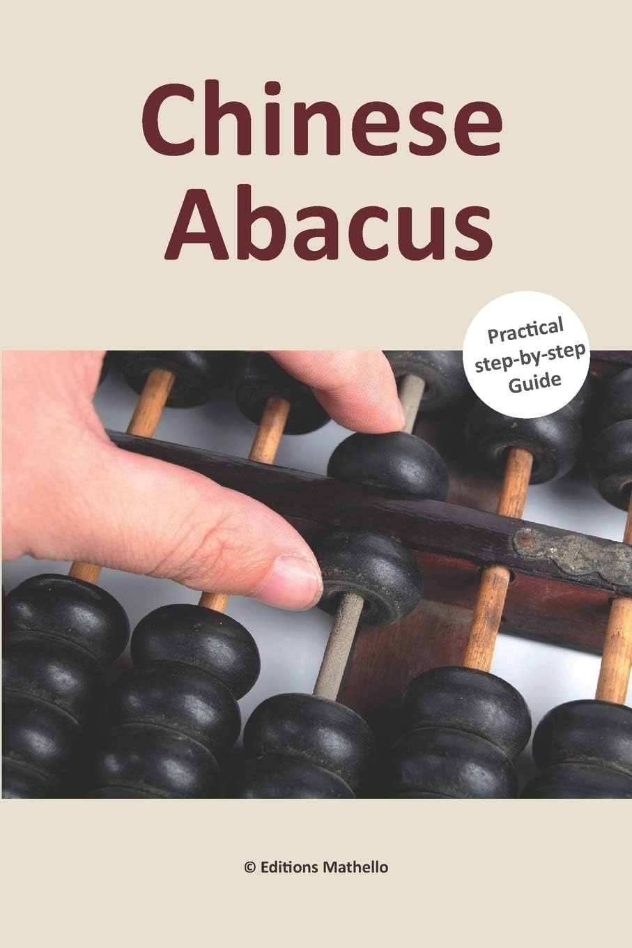 Chinese Abacus: Practical step-by-step Guide Paperback – November 1, 2019