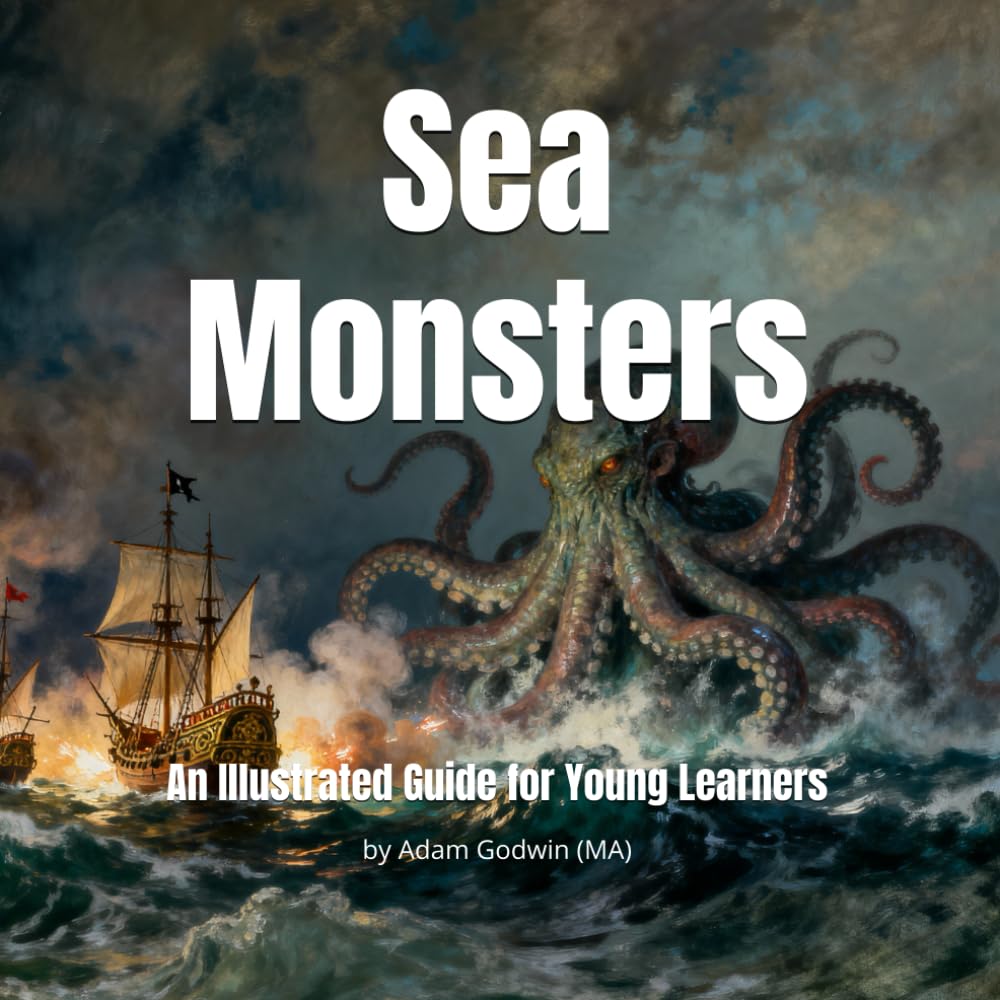 Sea Monsters: An Illustrated Guide for Young Learners