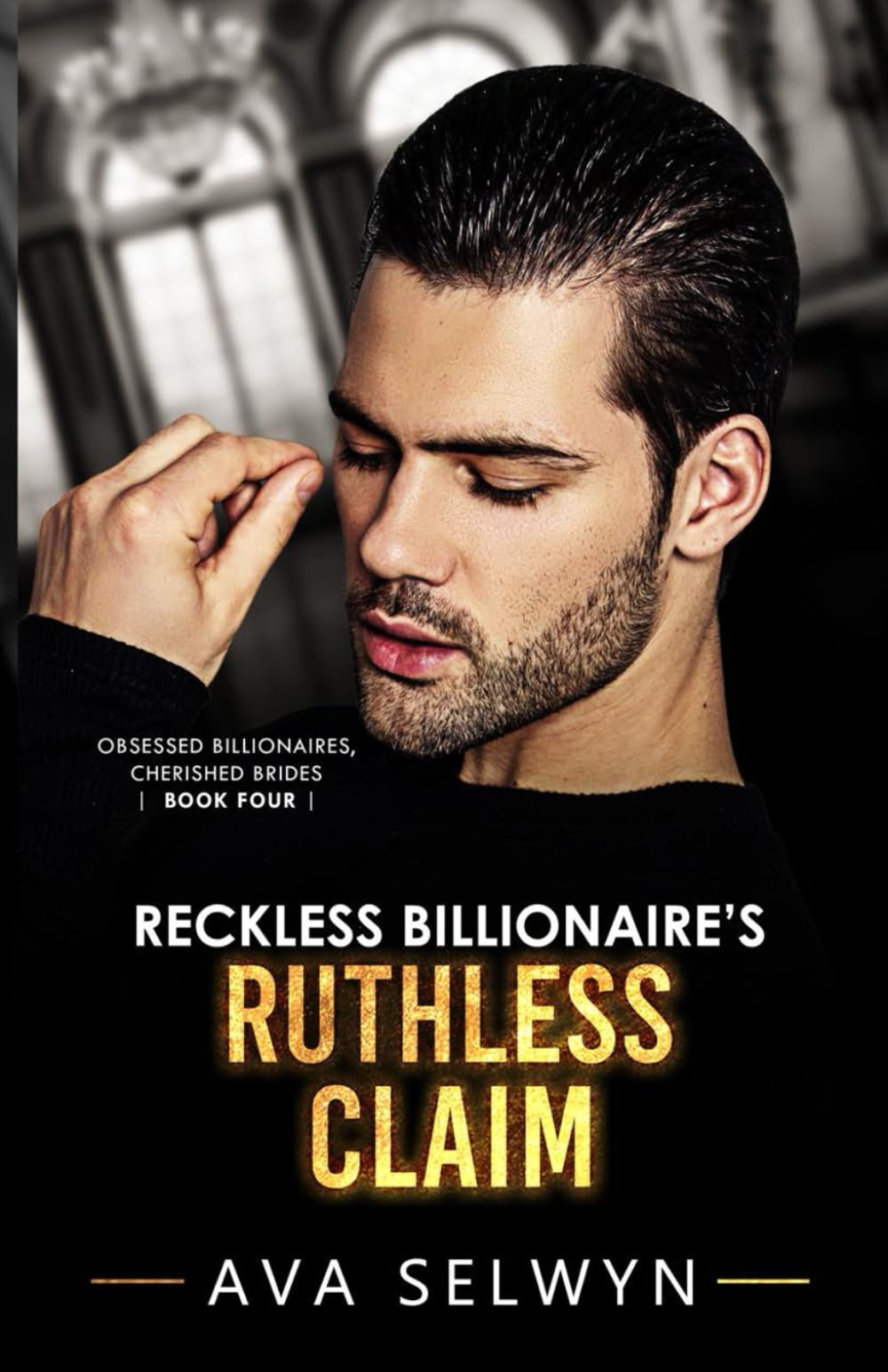 Reckless Billionaire’s Ruthless Claim (Obsessed Billionaires, Cherished Brides)