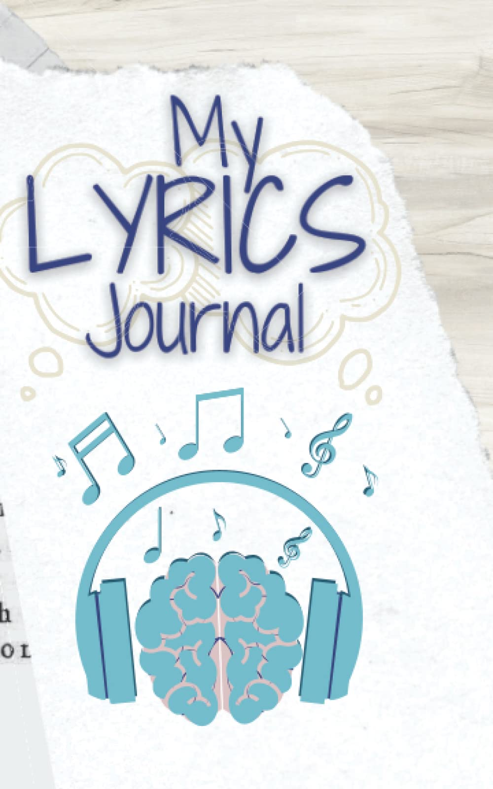 My Lyrics Journal: Songwriting Notebook for lyricists, rappers, and singers