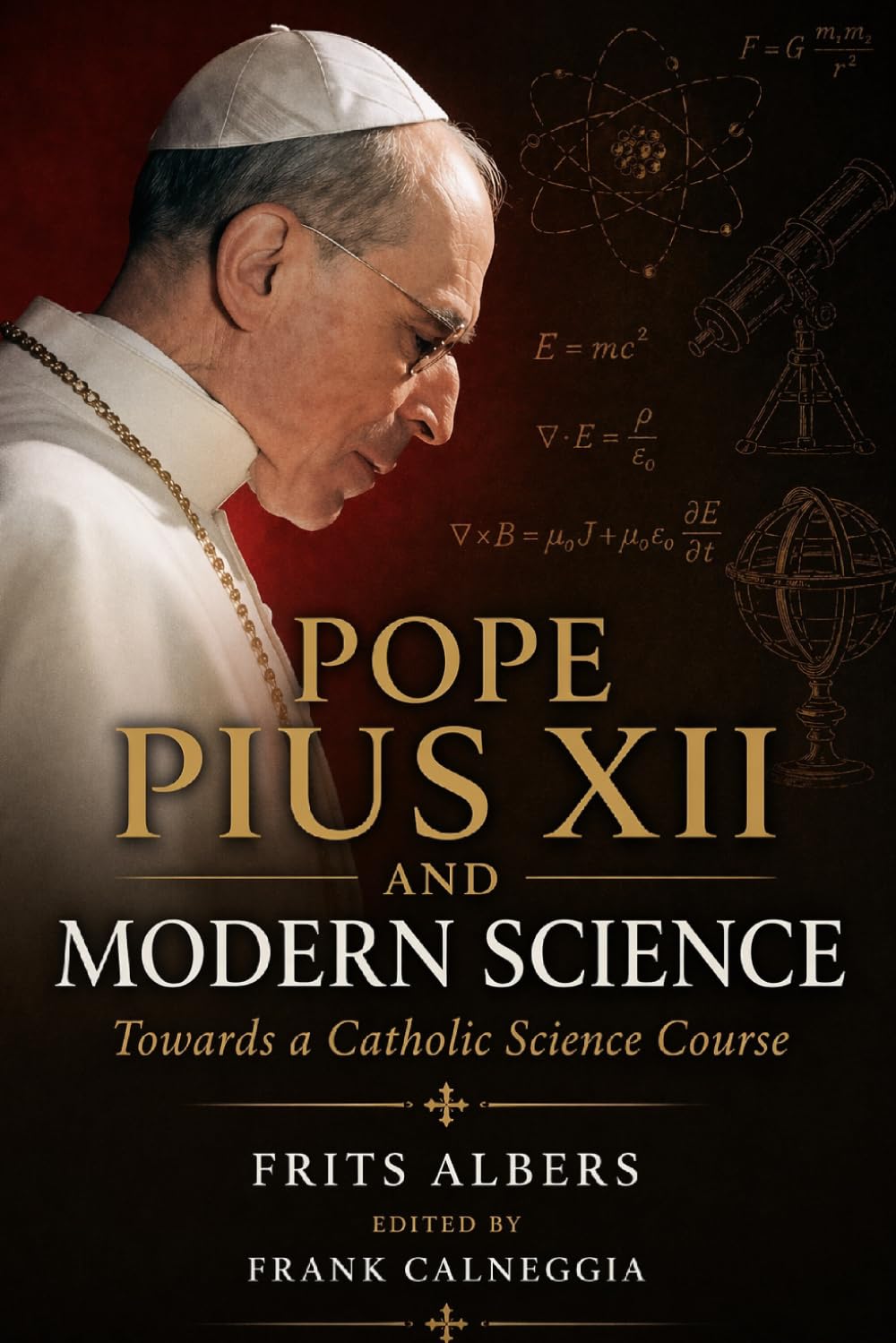 Pope Pius XII and Modern Science: Towards a Catholic Science Course