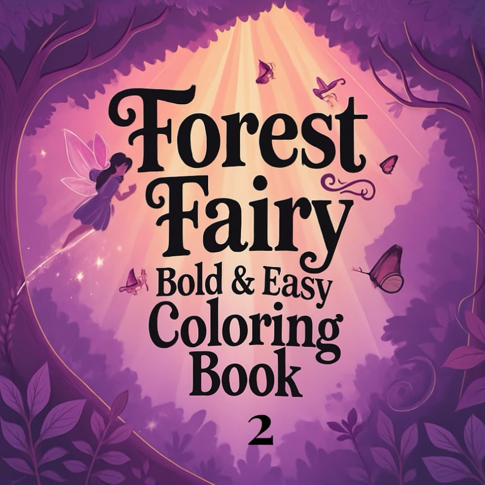 Forest Fairy: Bold and Easy Coloring Book 2