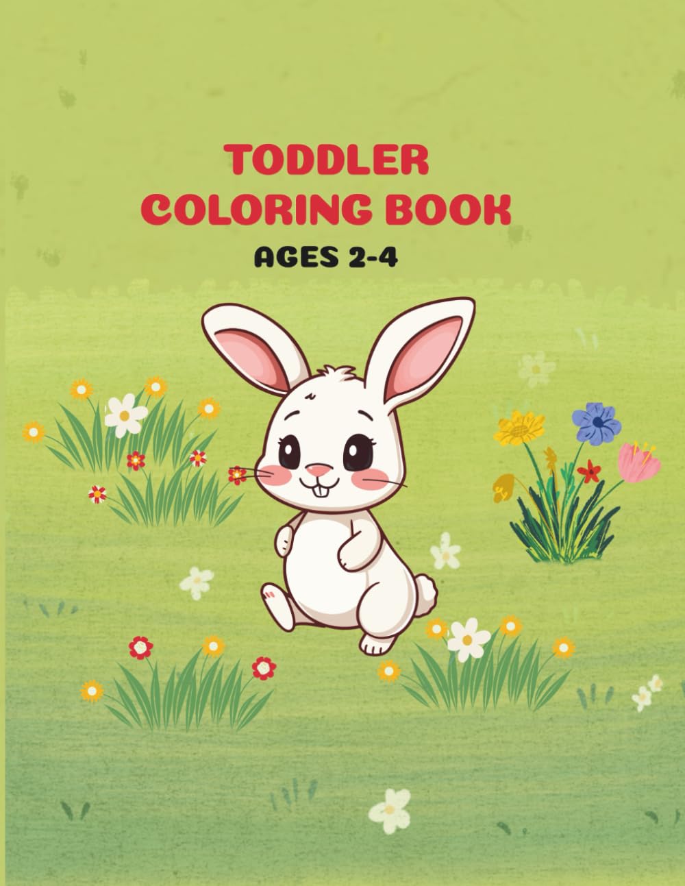 Toddler Coloring Book Ages 2–4: 100 Fun and Simple Coloring Pages for Toddlers and Preschool Kids