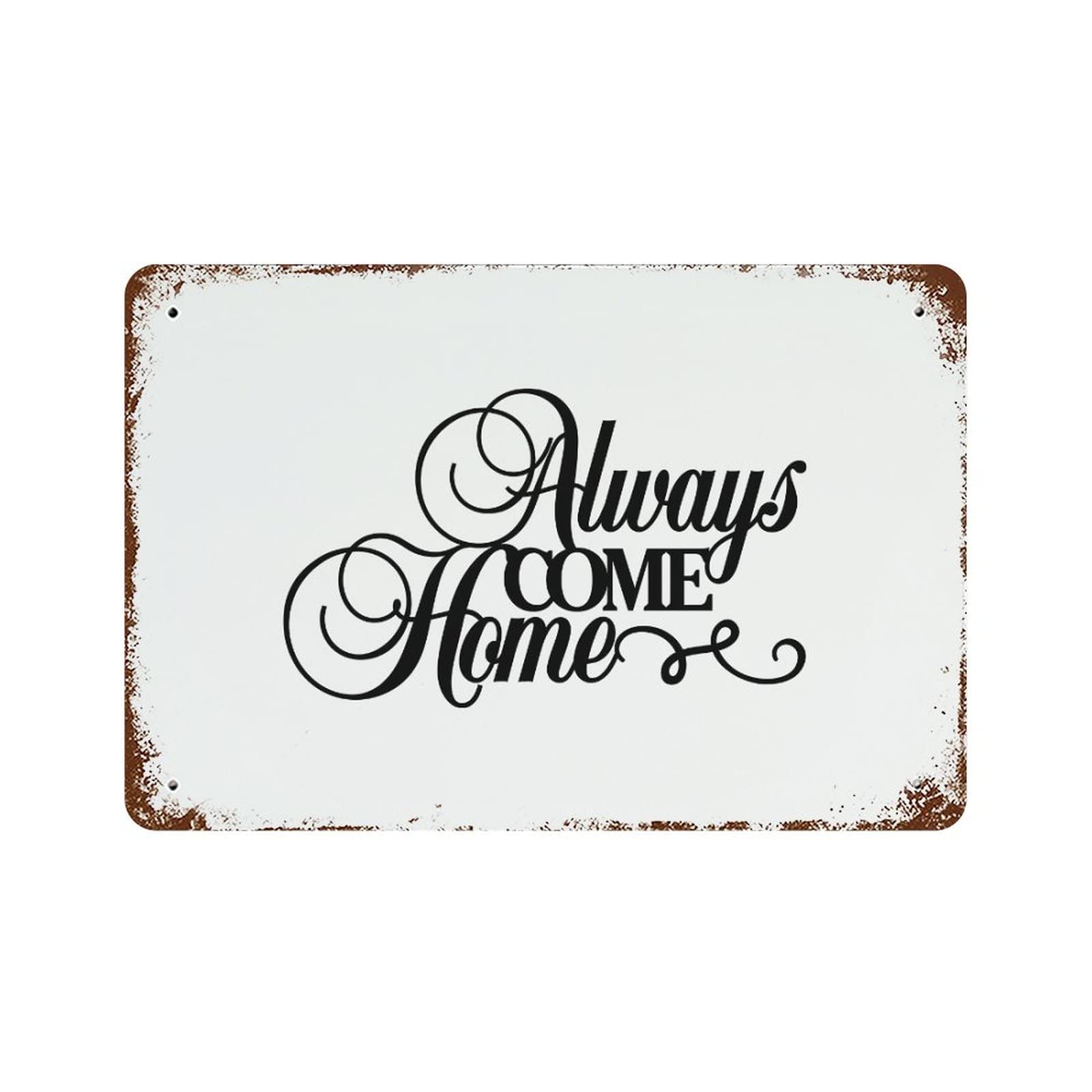 Plaque en métal Always Come Home le cadeau déco idéal pour une crémaillère