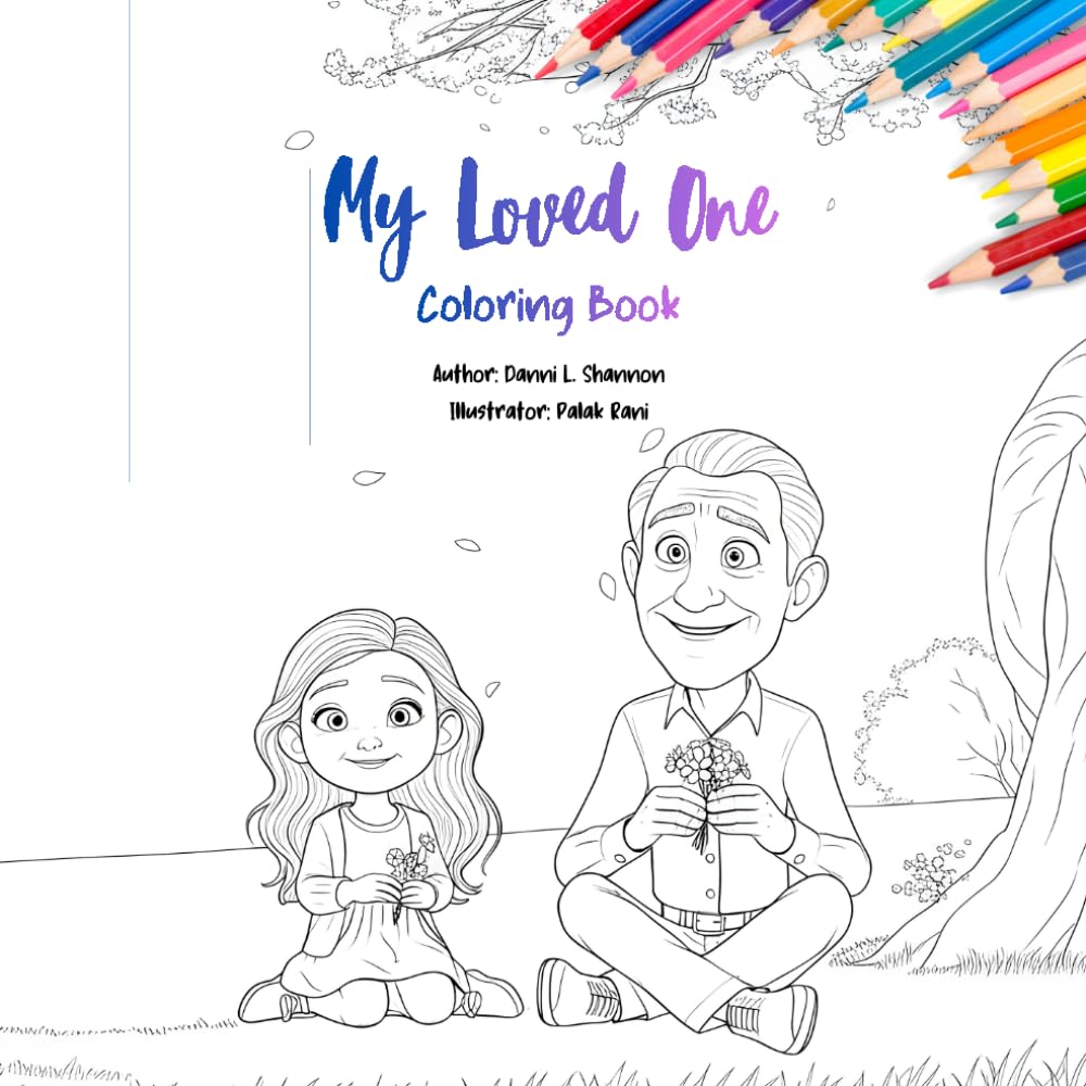My Loved One: Coloring Book About Grief, Loss and Coping with Death