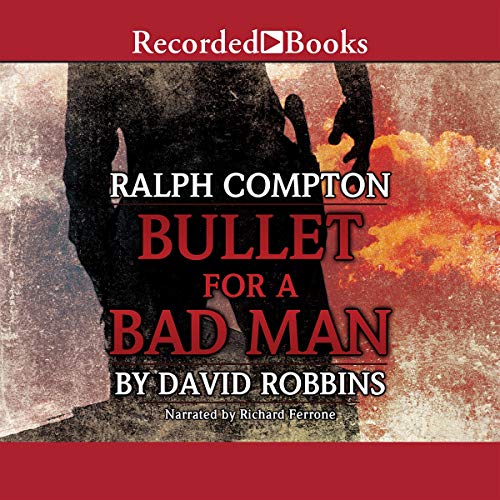 Ralph Compton Bullet for a Bad Man: A Ralph Com... 1664500693 Book Cover