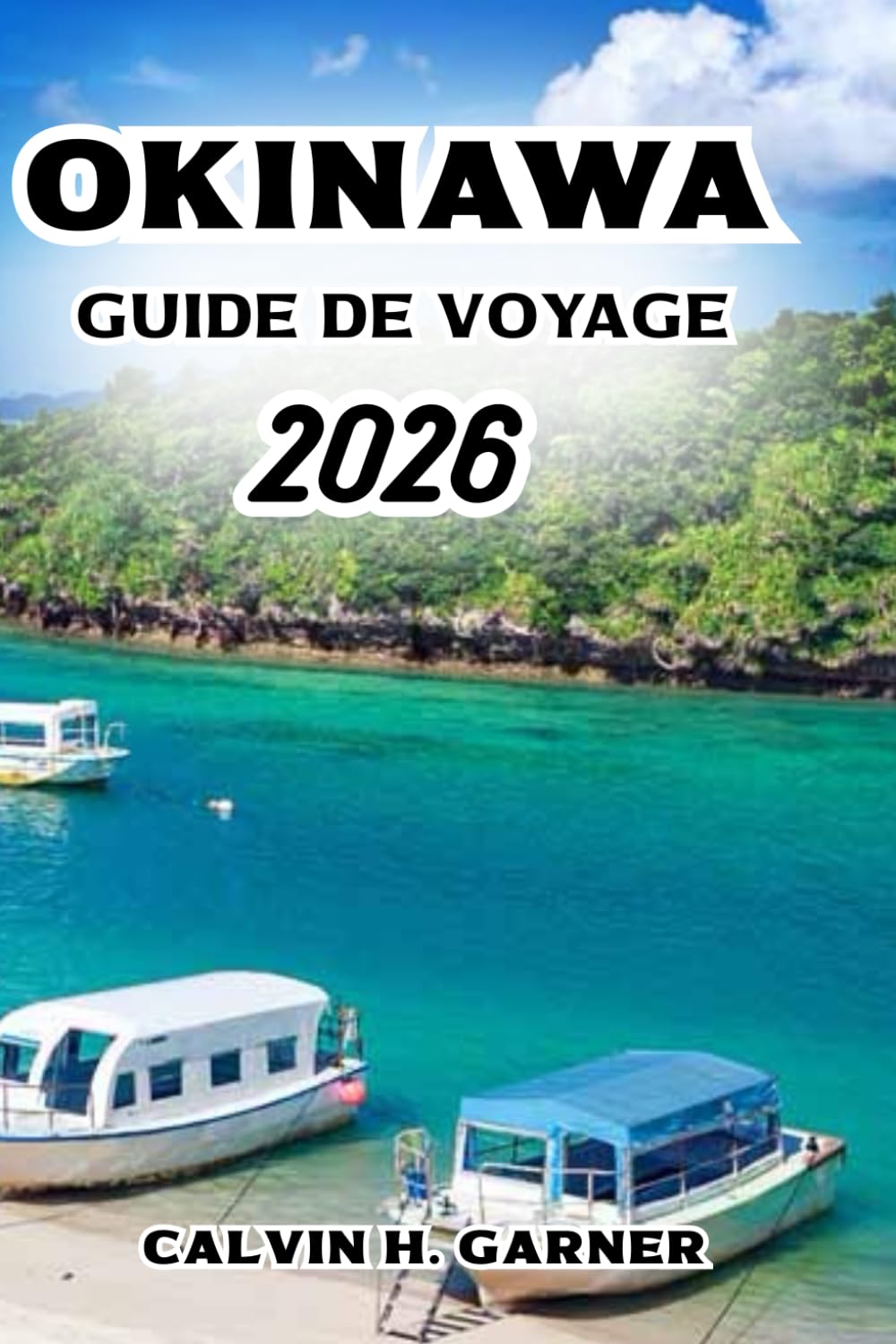 OKINAWA GUIDE DE VOYAGE 2026: Découvrez les meilleures plages, sites culturels, gastronomie locale, activités insulaires et conseils essentiels pour votre aventure parfaite à Okinawa