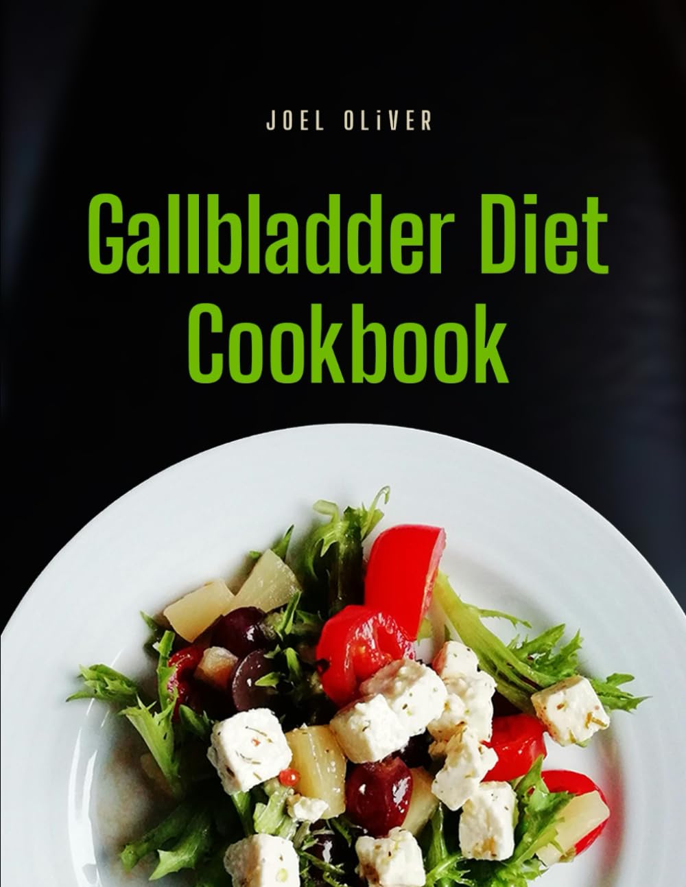 GALLBLADDER DIET COOKBOOK: Delicious Recipes and Expert Tips to Support Digestive Health, Prevent Gallstones, and Promote Healing (The Ultimate