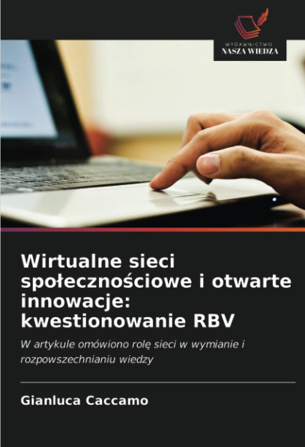 Wirtualne sieci spolecznościowe i otwarte innowacje: kwestionowanie RBV