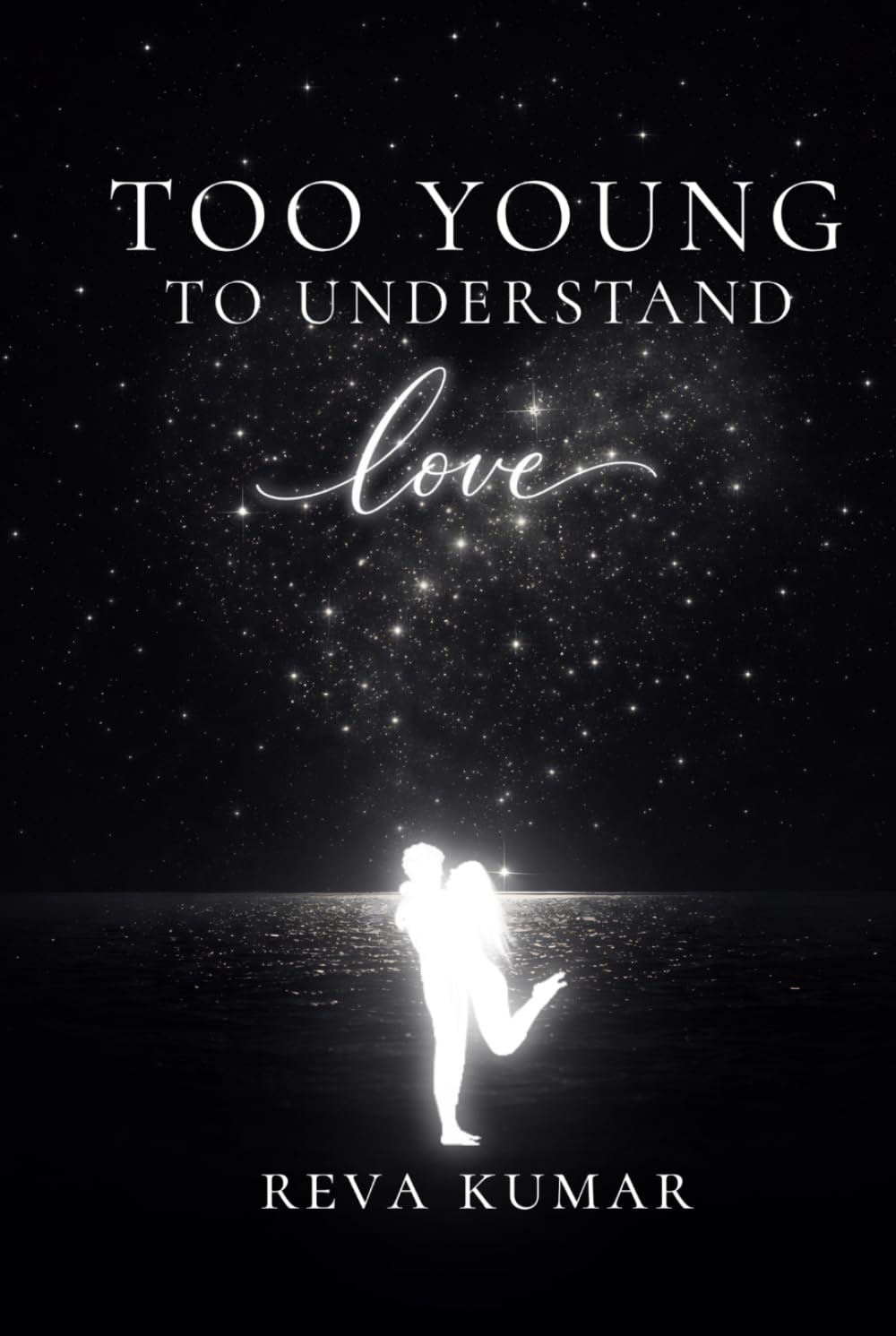 Too Young To Understand Love (Too Young To Understand - Reva Kumar)