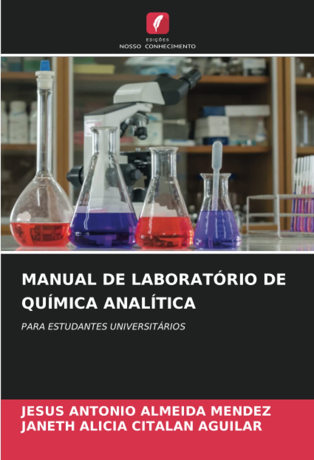 MANUAL DE LABORATÓRIO DE QUÍMICA ANALÍTICA: PARA ESTUDANTES UNIVERSITÁRIOS