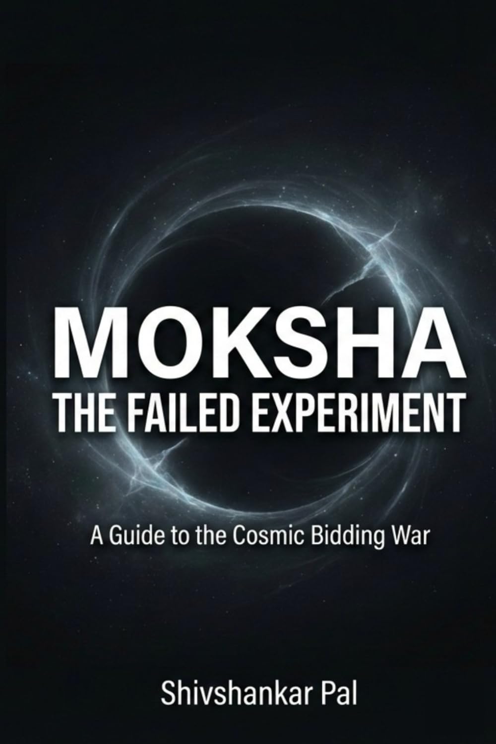 MOKSHA: THE FAILED EXPERIMENT: 1