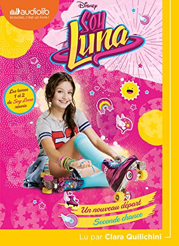 Soy Luna 1 - Un nouveau départ / Soy Luna 2 - Seconde chance: Livre audio 1 CD MP3
