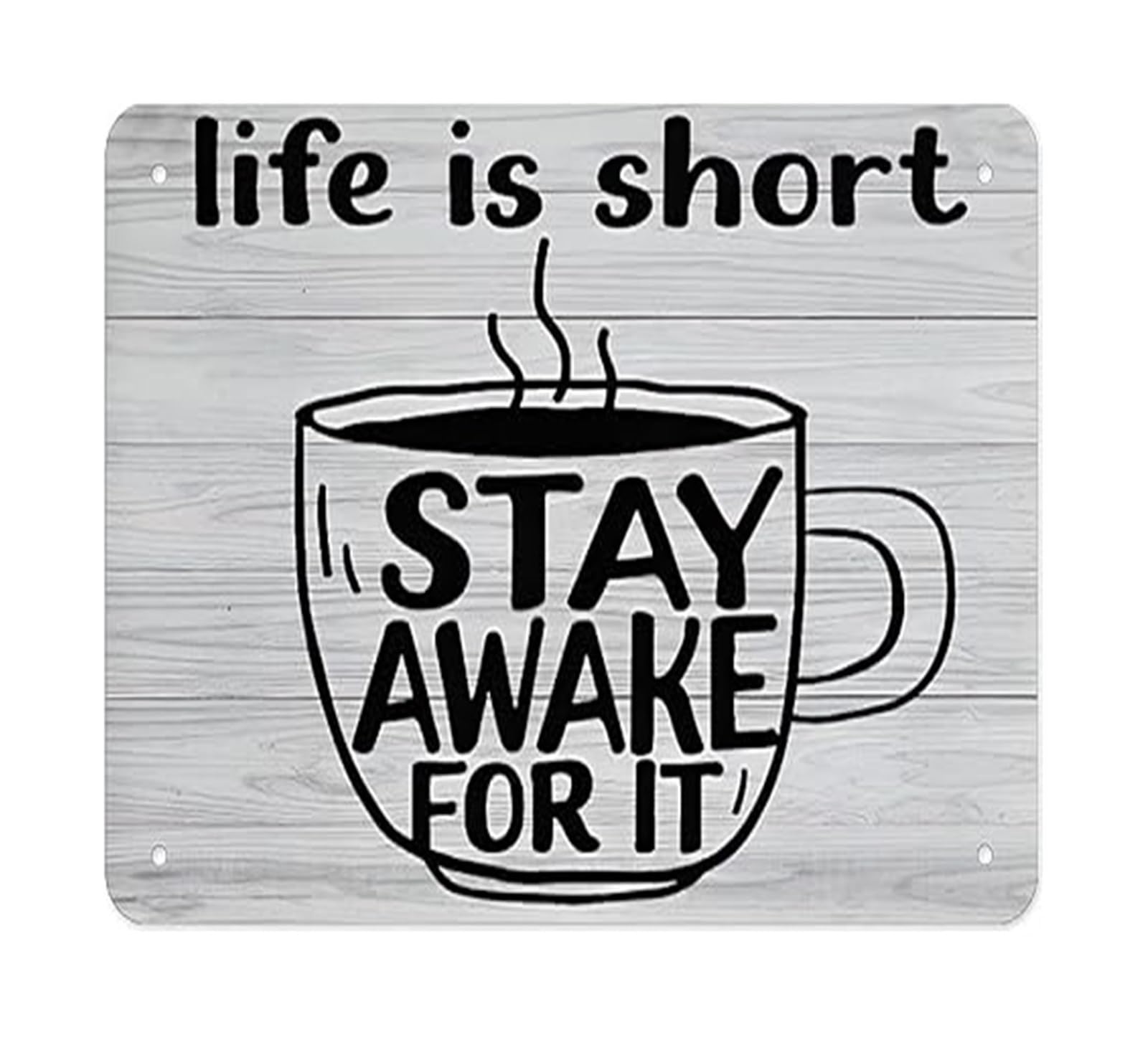 IDGTTLDF Gift for Barista Metal Tin Sign with Coffee Quote Life Is Short Stay Awake for It Motivational Wall Decor for Coffee Shop 8 X 12 inch