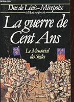 La guerre de Cent Ans (Le Mémorial des siècles) 250100163X Book Cover