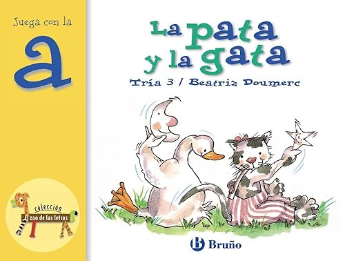 La pata y la gata: Juega con la a (Castellano - A PARTIR DE 3 AÑOS - LIBROS DIDÁCTICOS - El zoo de las letras)