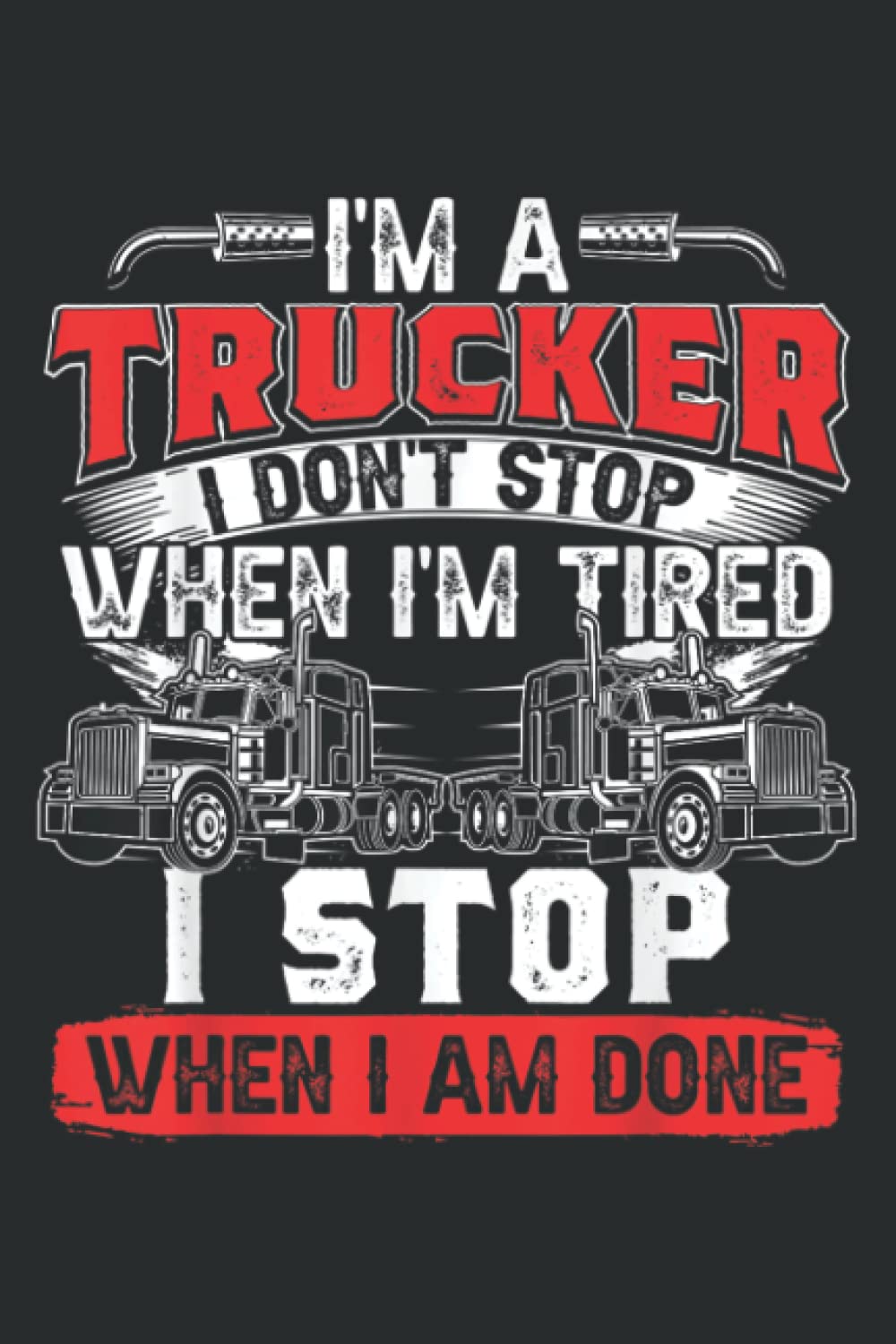 I M a Trucker Funny Truck Driver Trucking Dads Men Gift: Papercode Lined Journal Notebook - 6 x 9 Inch, 110 Page Notebooks for Work, Writing, Note ... Cover College Ruled Journal for Men and Women