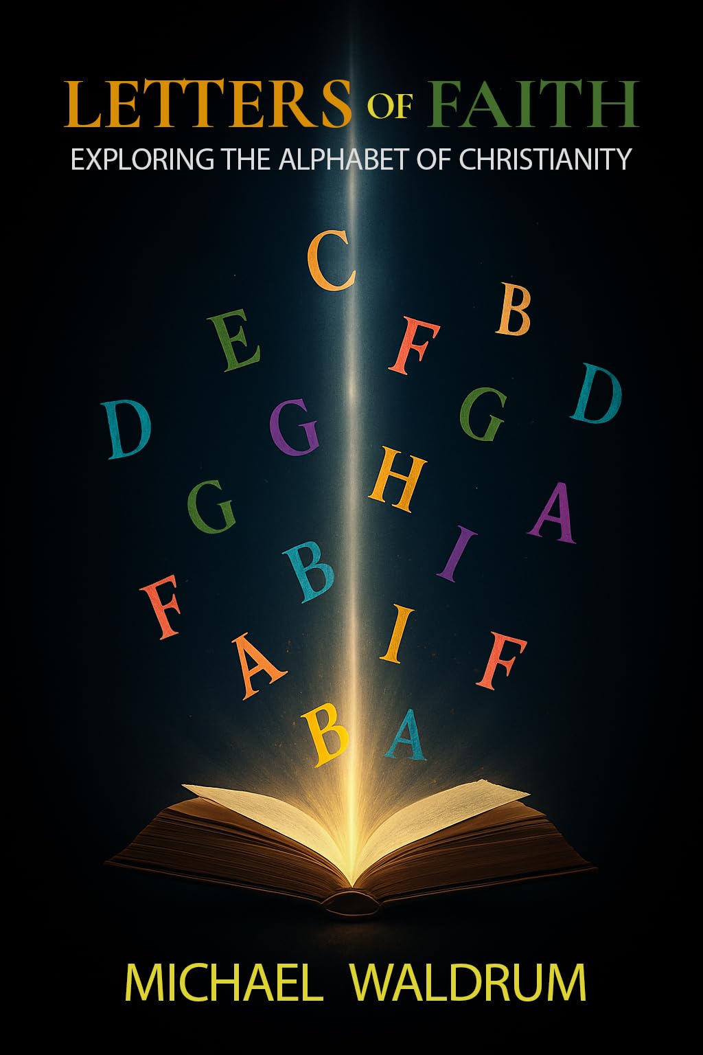 Letters of Faith: Exploring the Alphabet of Christianity