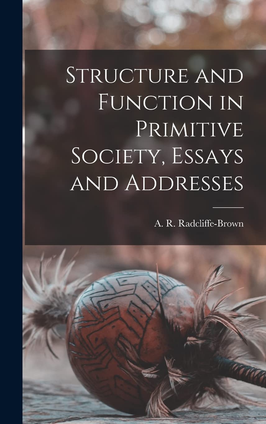 Structure and Function in Primitive Society, Essays and Addresses