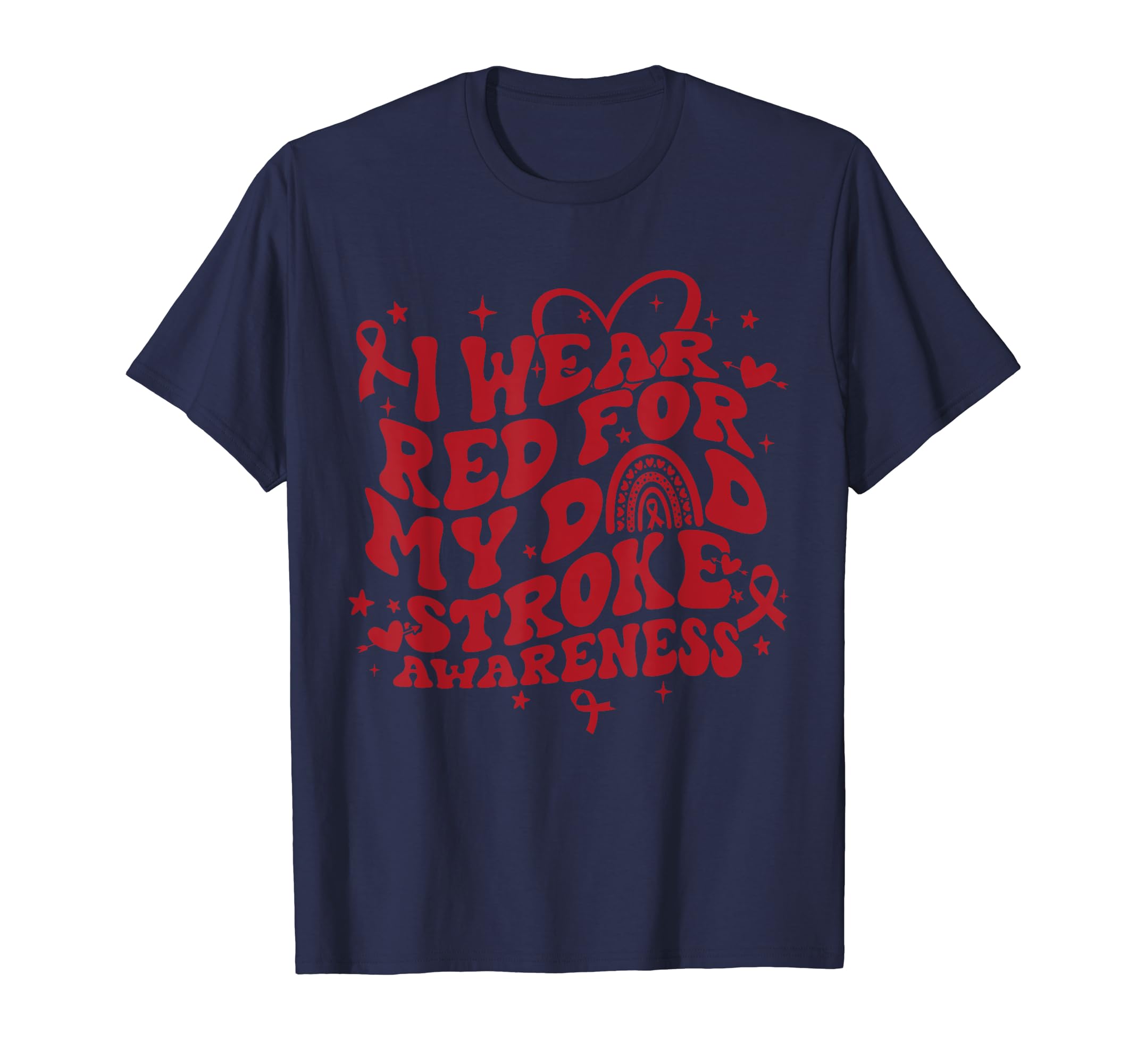 I Wear Red For My Dad Stroke Awareness SurvivorWarrior T-Shirt
