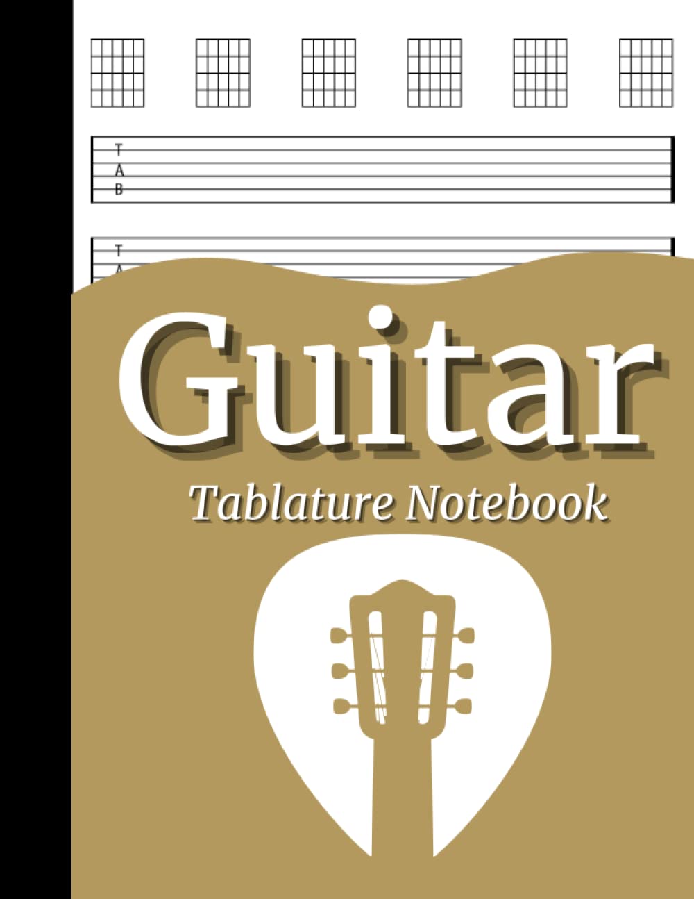 Guitar Tablature Notebook: Blank Guitar Tab Manuscript Paper | Music Paper Sheet For Guitarist And Musicians | 8.5 X 11 Inches - 120 Pages