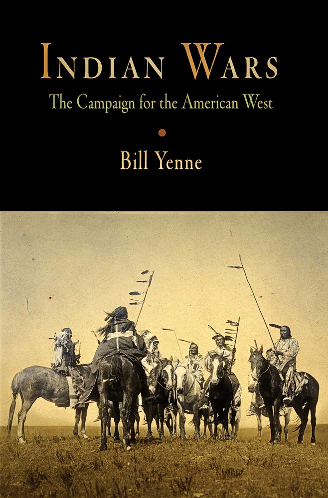 Indian Wars: The Campaign for the American West