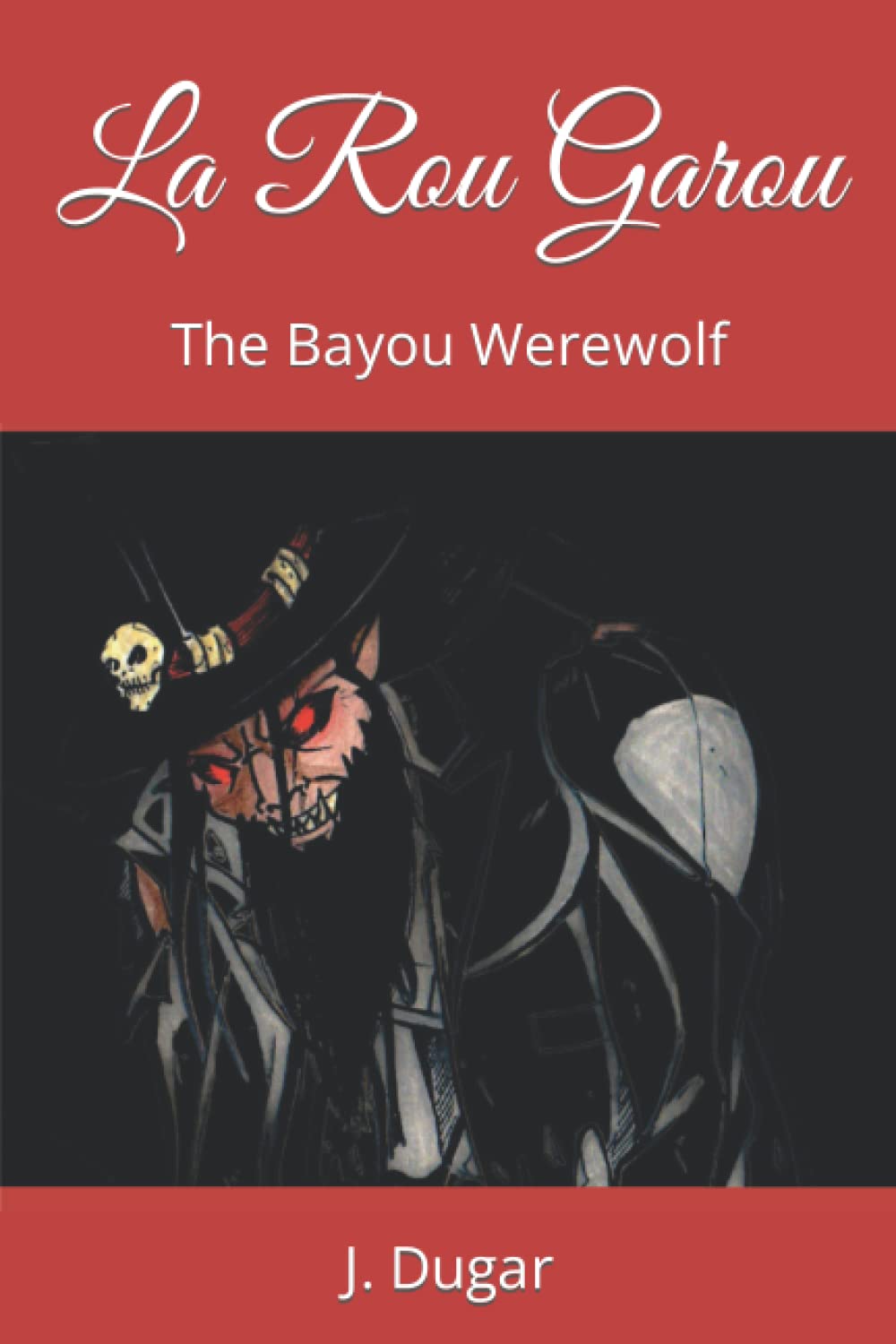 La Rou Garou: The Bayou Werewolf