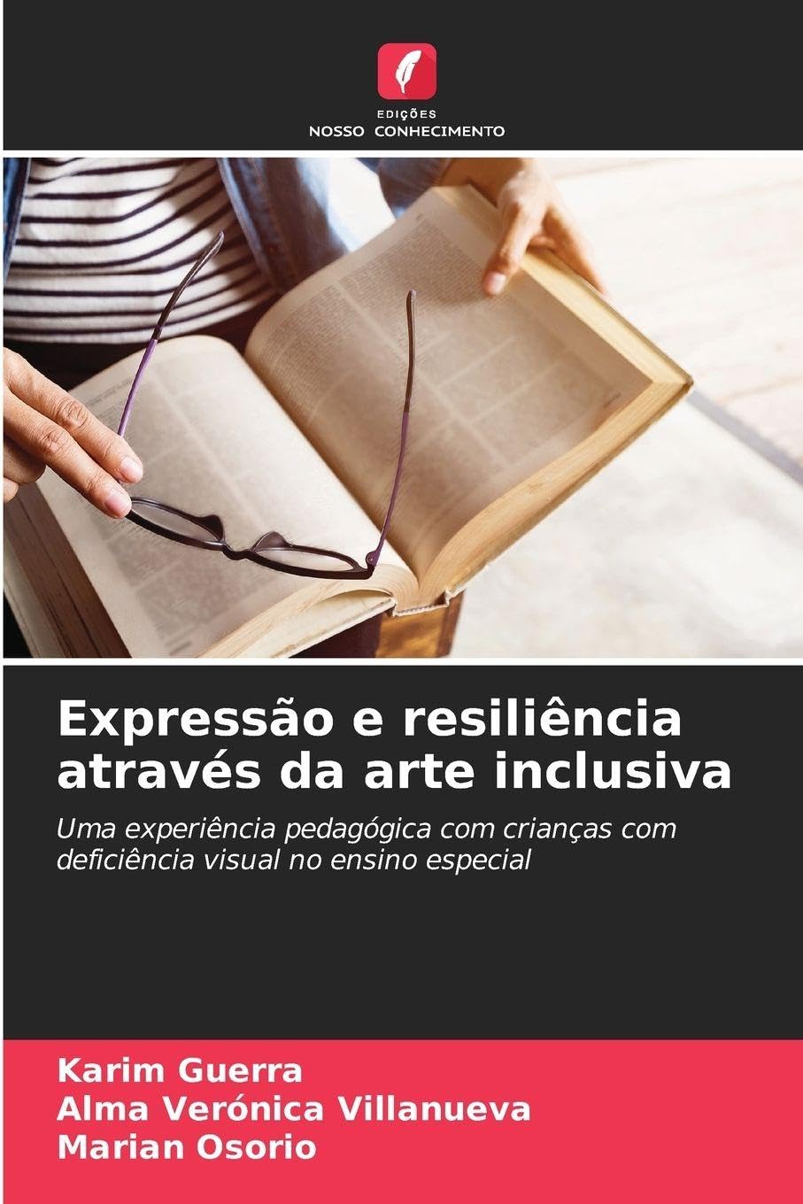 Expressão e resiliência através da arte inclusiva: Uma experiência pedagógica com crianças com deficiência visual no ensino especial