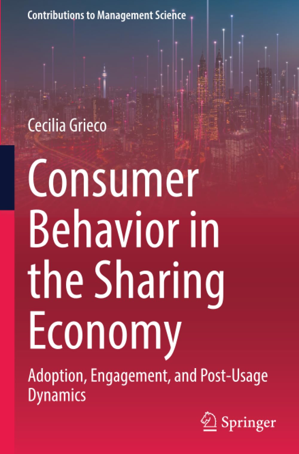 Consumer Behavior in the Sharing Economy: Adoption, Engagement, and Post-Usage Dynamics (Contributions to Management Science)