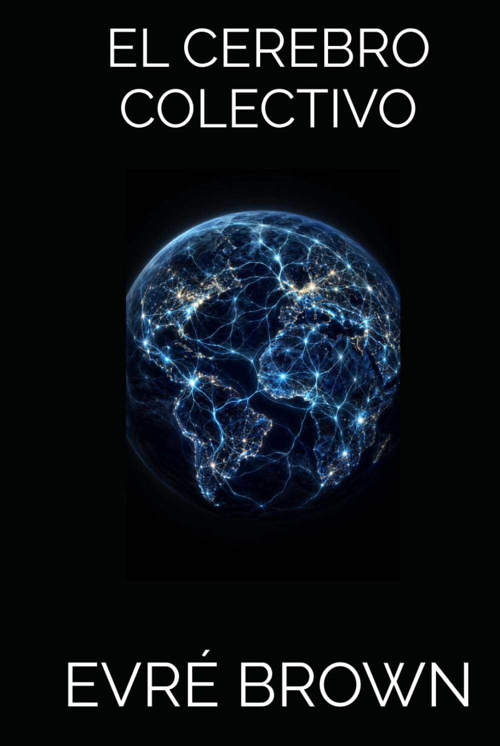 EL CEREBRO COLECTIVO