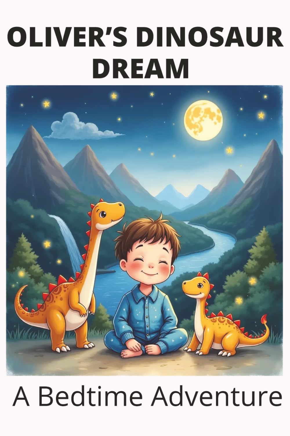 Oliver’s Dinosaur Dream: A Prehistoric Bedtime Adventure