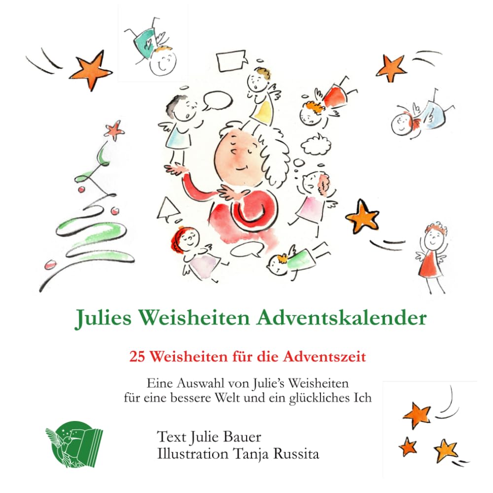 Julies Weisheiten Adventskalender: 25 Weisheiten für die Adventszeit