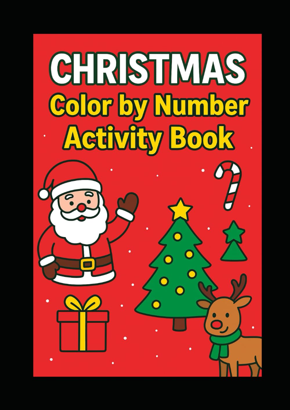 Christmas Color by Number Activity Book for Kids: Fun Coloring, Tracing, Mazes and Puzzles for Ages 4–8