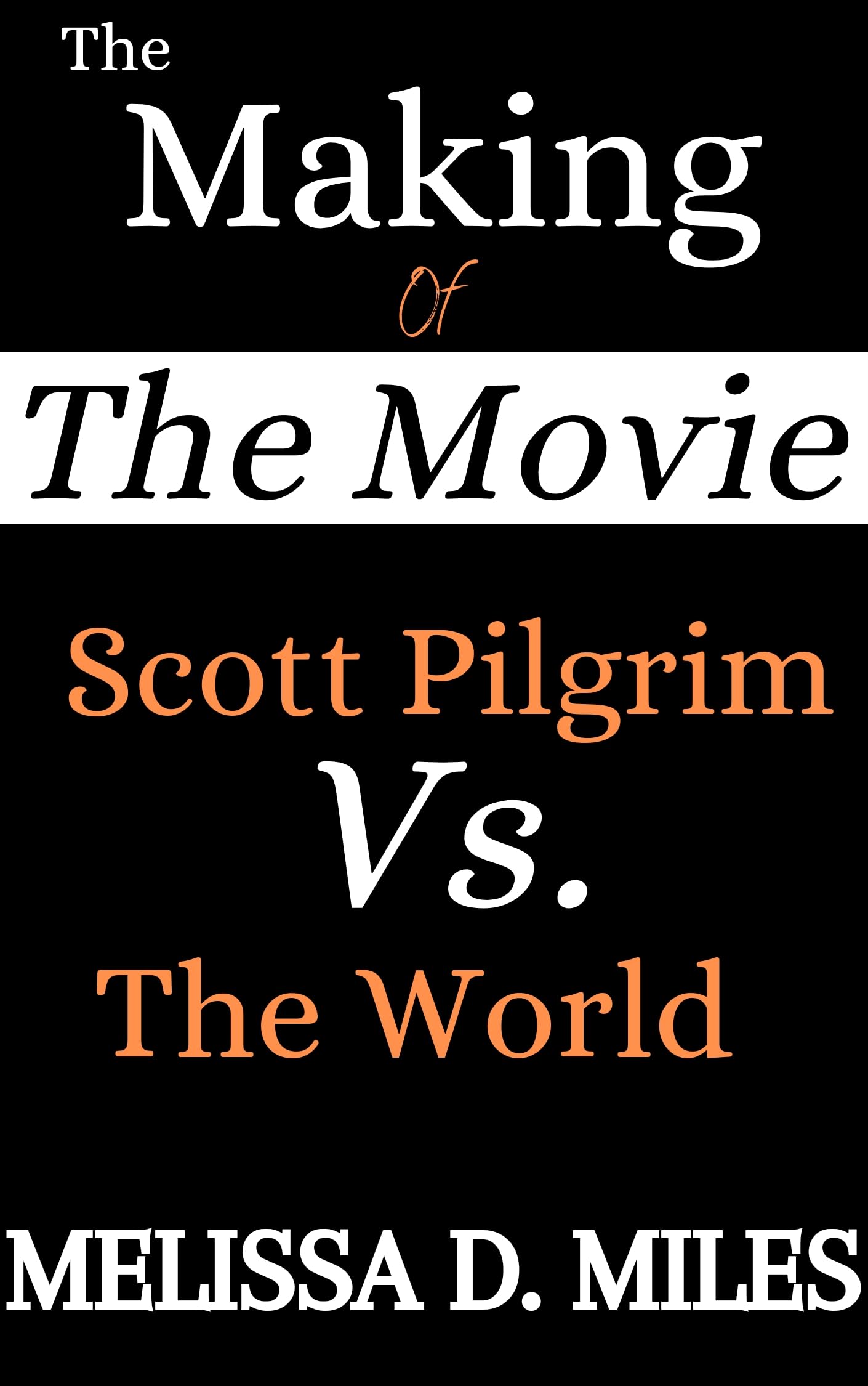 The Making of The Movie Scott Pilgrim vs. The World (Cinematic Movie Analysis and Review)
