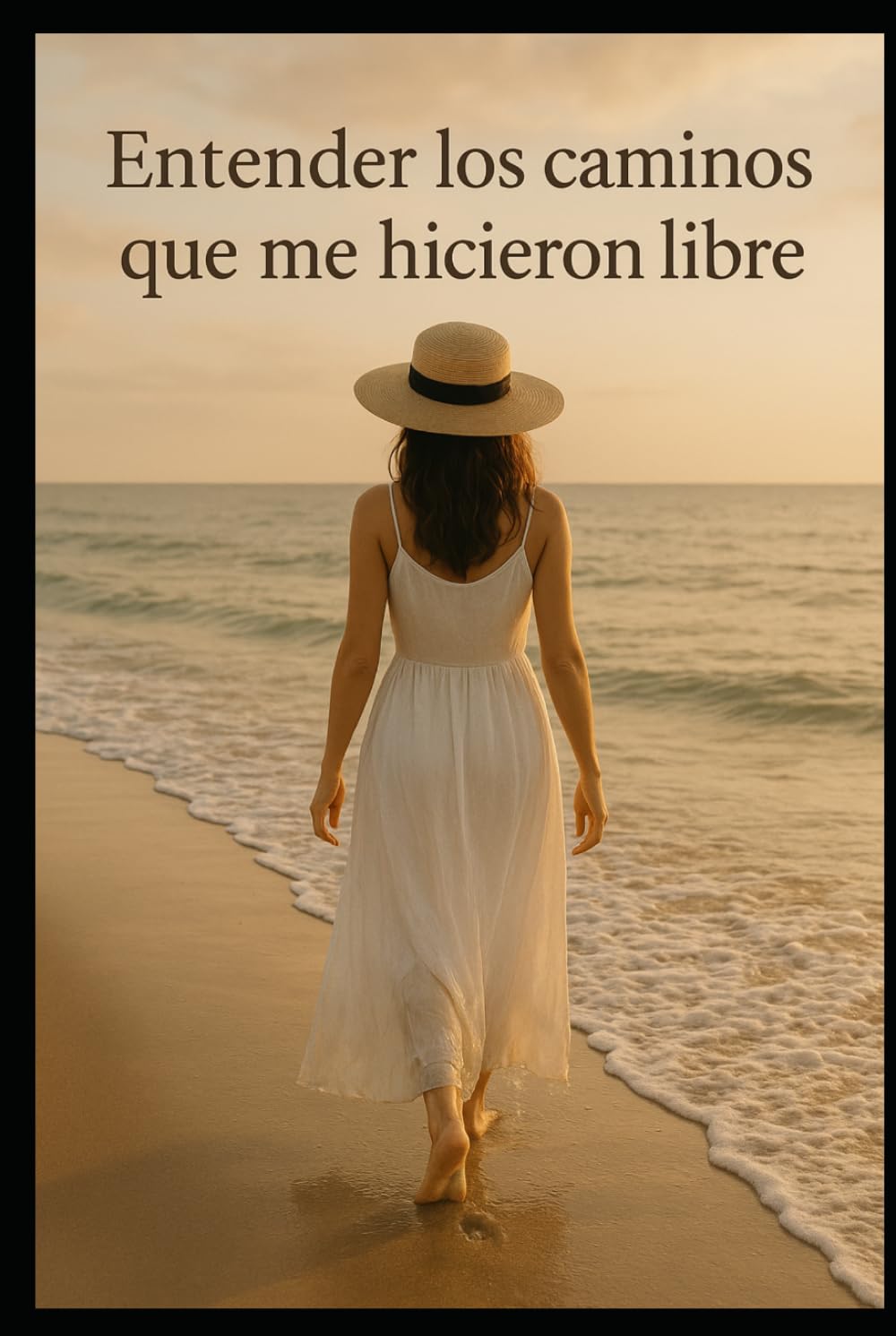 Entender los caminos que me hicieron libre: Seguir los caminos que me hicieron libre