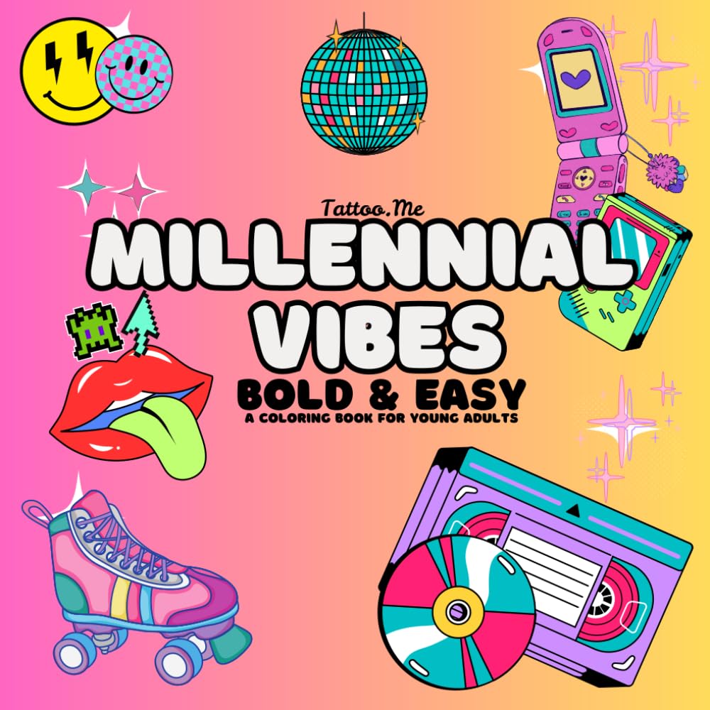 Millennial Vibes: Bold & Easy Coloring Book for Young Adults: Explore the Nostalgia of the 90's with this Bold & Easy Coloring Book for Adults.